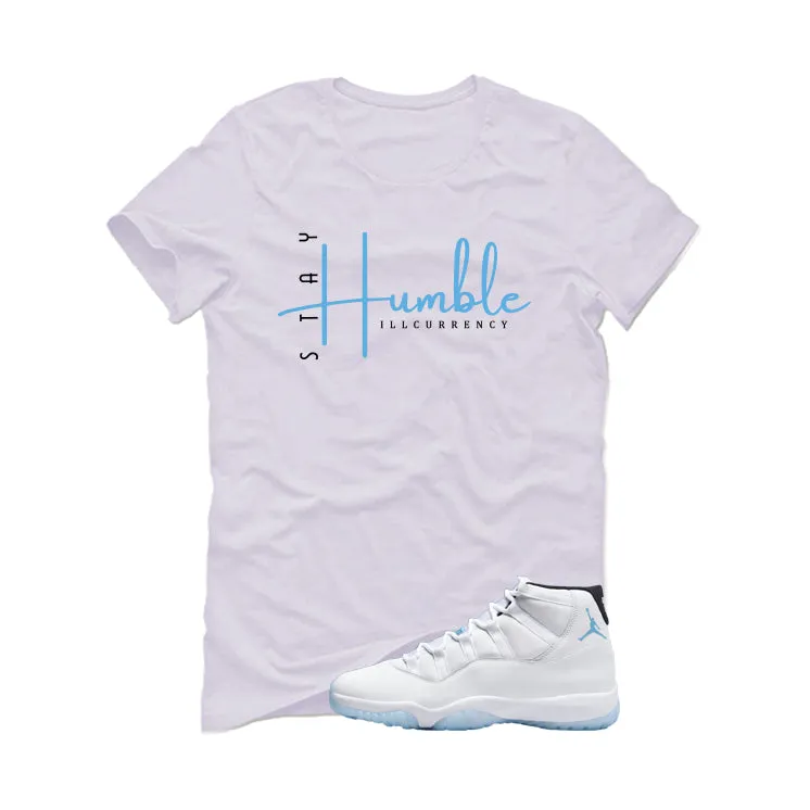 Air Jordan 11 Legend Blue White T-Shirt (Stay Humble)| illcurrency