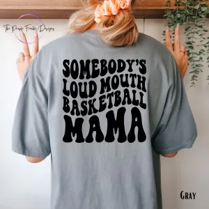 Loud Mouth Basketball Mama